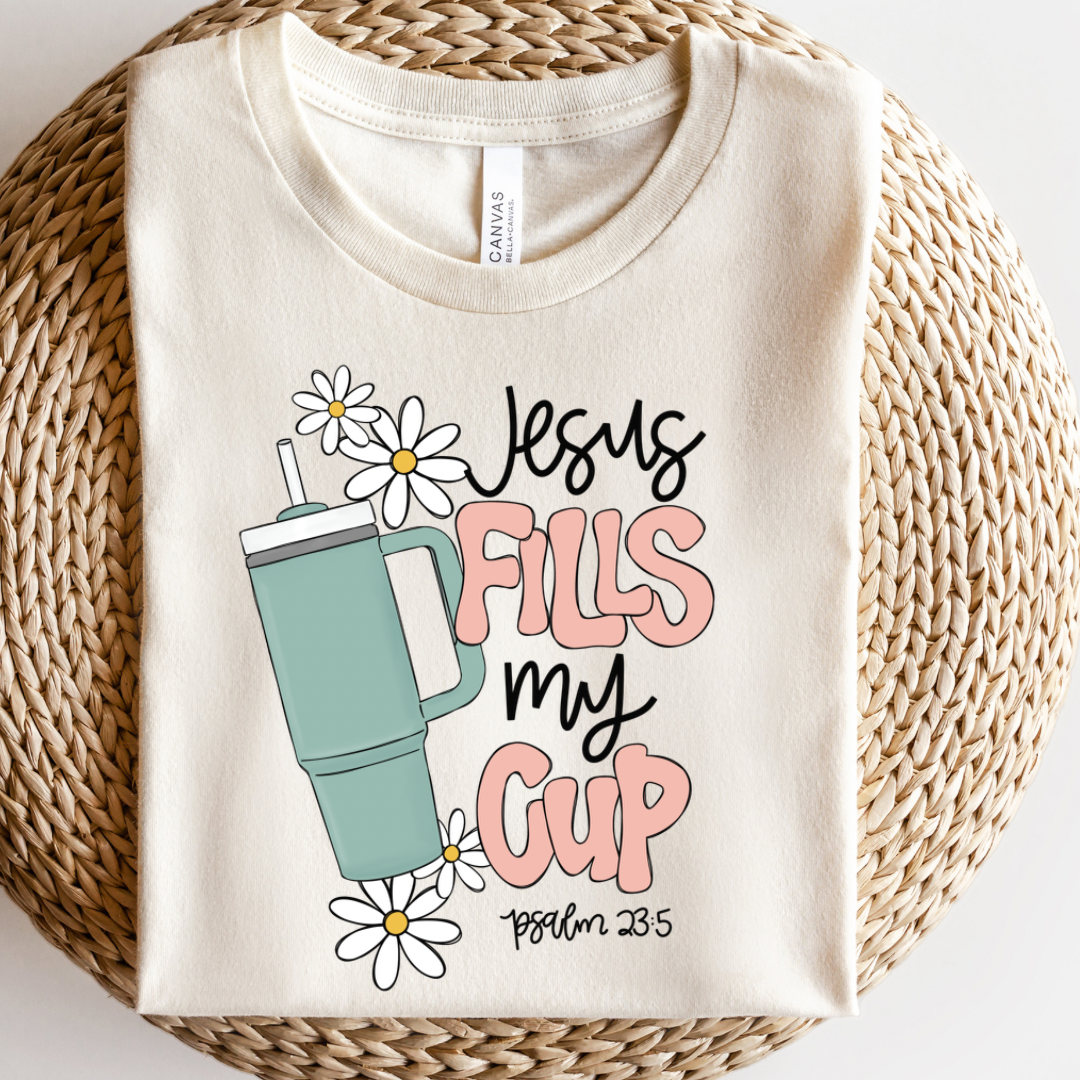 Jesus Fills My Cup Tee