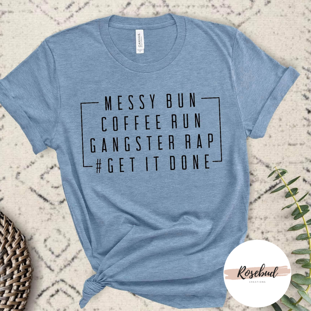 Messy Bun and Coffee Run T-shirt