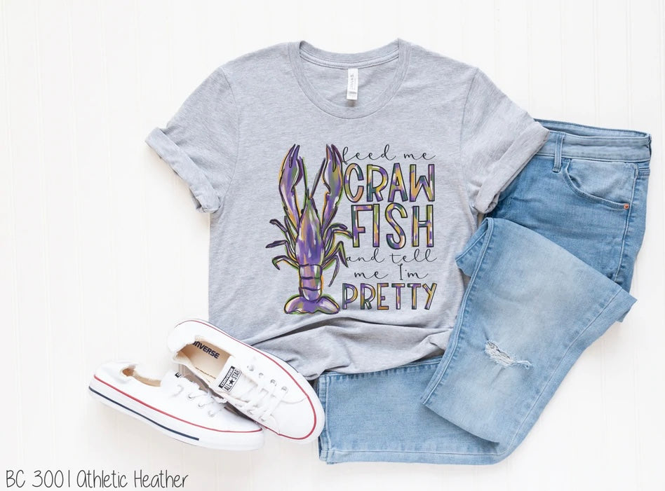 Feed Me Crawfish and Tell Me I’m Pretty T-shirt