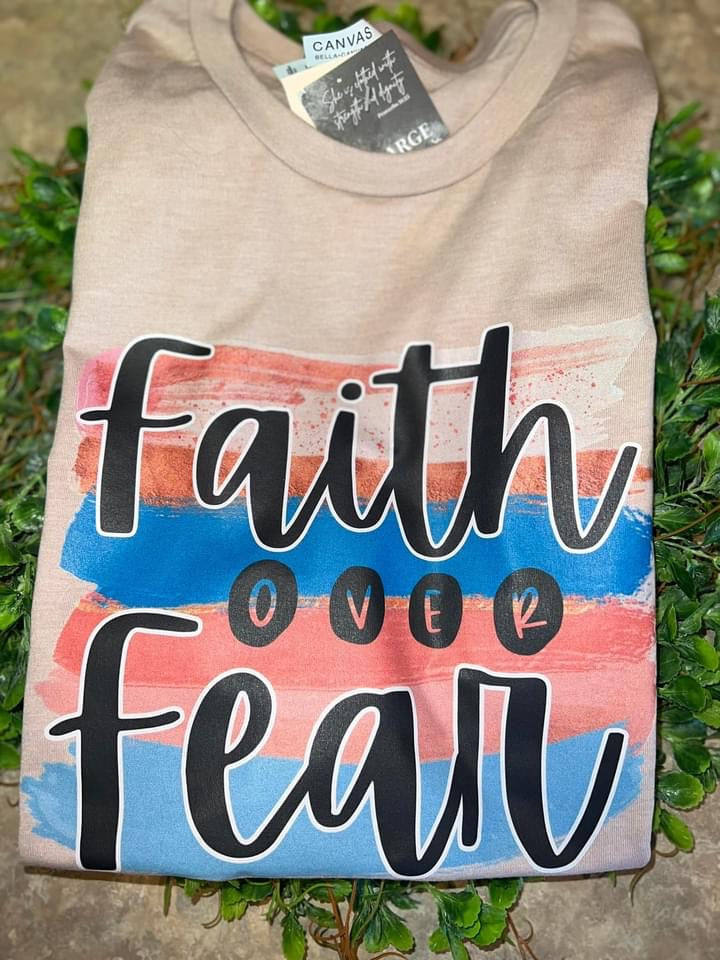 Faith Over Fear Inspirational Tee