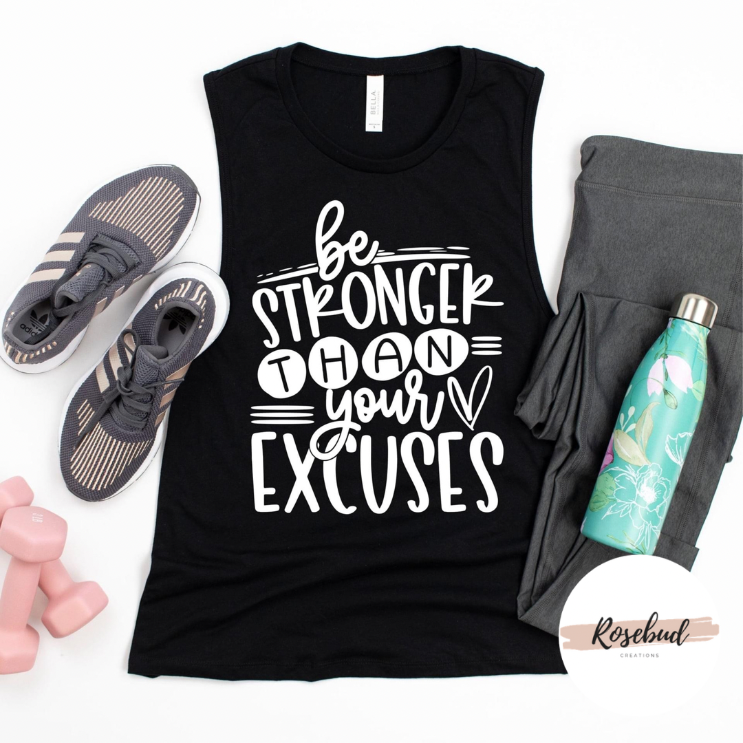 Be Stronger than your excuses Tank