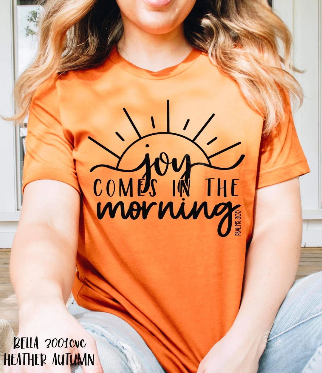 Joy comes in the morning T-shirt