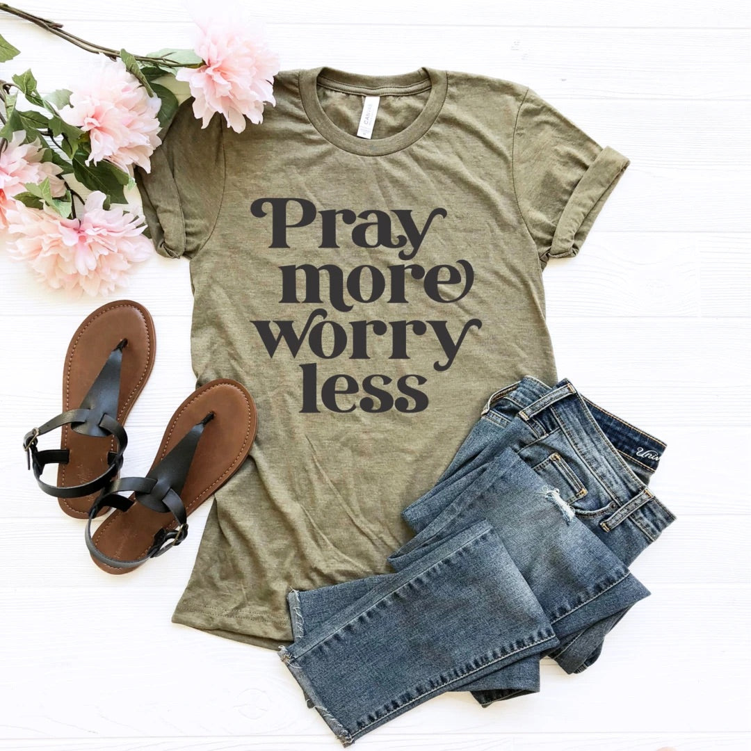 Pray more worry less T-shirt
