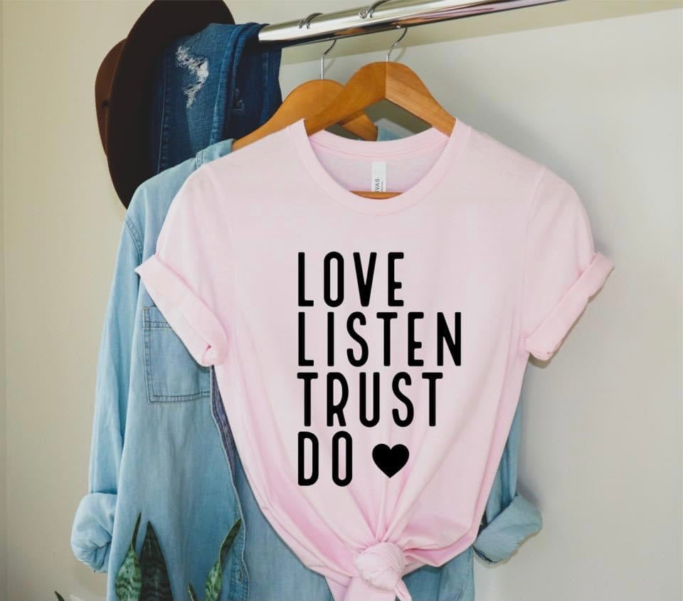 Love, Listen, Trust, Do