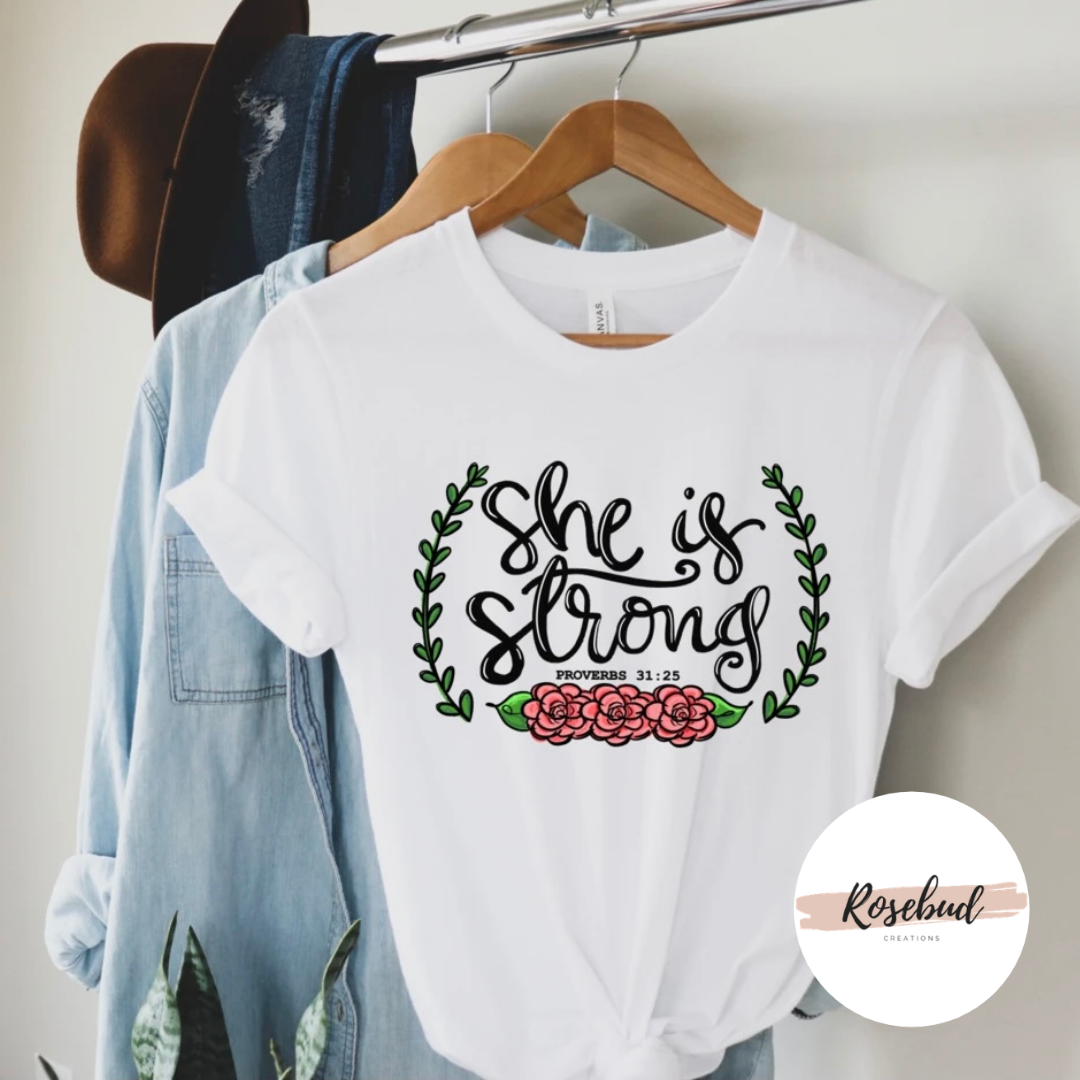She is Strong- Proverbs 31:25 T-shirt